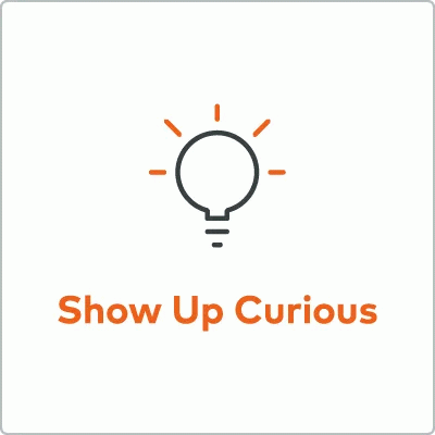 Show up curious graphic